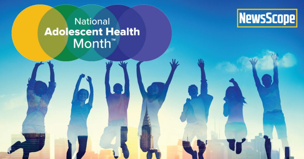 National Adolescent Health Month! - NewsScope